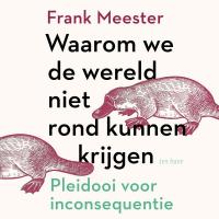 Waarom we de wereld niet rond kunnen krijgen