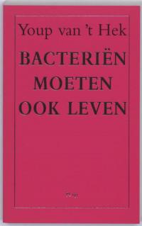 Bacteriën moeten ook leven