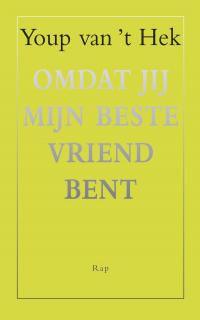 Omdat jij mijn beste vriend bent