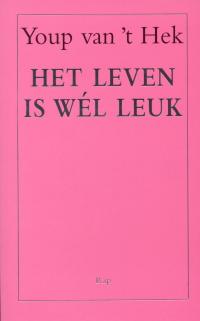 Het leven is wel leuk