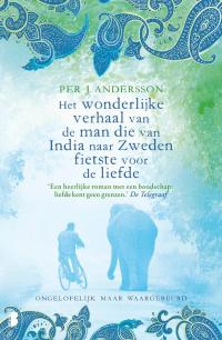 Het wonderlijke verhaal van de man die van India naar Zweden fietste voor de liefde