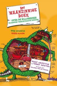 Het waanzinnige boek over de billosaurus en andere prehistorische wezens (E-boek - ePub-formaat)