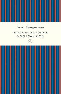 Hitler in de polder & Vrij van God