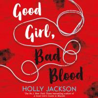 A Good Girl, Bad Blood