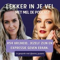 #54 Vrijheid, jezelf zijn en expressie geven eraan. Hoe kom je op dat 'pad' terecht? In gesprek met Anne Quaars