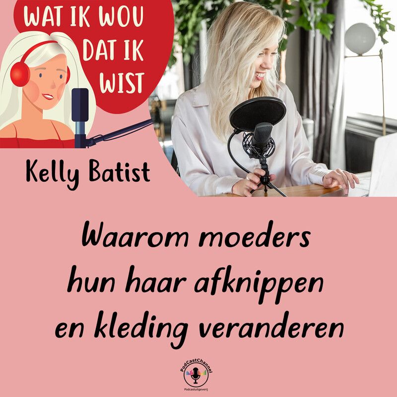 Waarom moeders hun haar afknippen en kleding veranderen