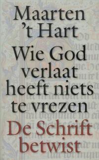 Wie God verlaat heeft niets te vrezen