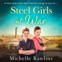 The Steel Girls at War