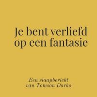 🌙 Je verlangt naar een fantasie