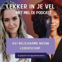#61 Belichaamd nieuw leiderschap - In gesprek met Gretha Martina founder van LeefbewustNederland