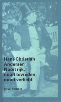 Nooit rijk, nooit tevreden, nooit verliefd