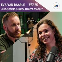 Eva van Baarle: “Just Culture is niet gewoon cultuur... Het gaat over rechtvaardigheid”