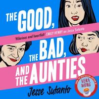 The Good, the Bad, and the Aunties