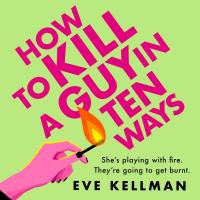 How to Kill a Guy in Ten Ways