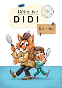 Détective Didi & sidekick