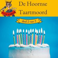 De Hoornse Taartmoord (deel 2 van 2)