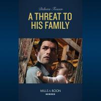A Threat To His Family