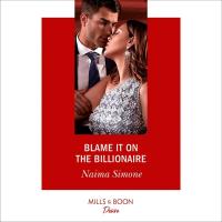 Blame It On The Billionaire
