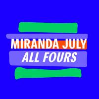 De tamponheld | Miranda July - All fours