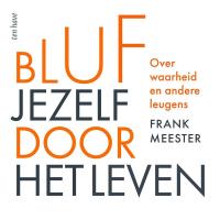 Bluf jezelf door het leven