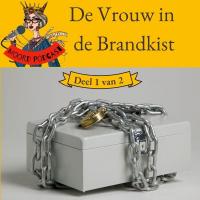 De Vrouw in de Brandkist (deel 1 van 2)