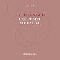 The fountain, celebrate your life