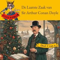 De Laatste Zaak van Sir Arthur Conan Doyle (deel 2 van 4)