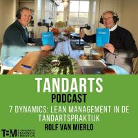 7 dynamics: Lean Management in de Tandartspraktijk - Rolf van Mierlo
