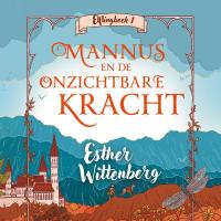 Mannus en de onzichtbare kracht