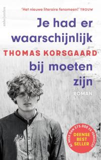 Je had er waarschijnlijk bij moeten zijn