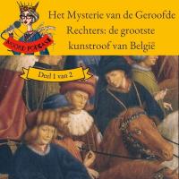 Het Mysterie van de Geroofde Rechters: de grootste kunstroof van België (deel 1 van 2)