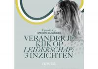 Verander je kijk op leiderschap: 3 inzichten | Caroline Glasbergen #231