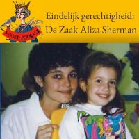 De Zaak Aliza Sherman: Eindelijk gerechtigheid?