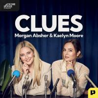 Introducing: Clues with Morgan Absher and Kaelyn Moore