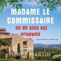 Madame le Commissaire en de villa vol vrouwen