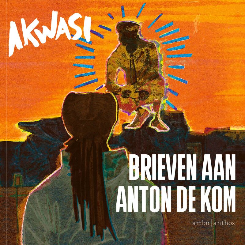 Brieven aan Anton de Kom