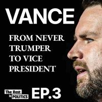 The Real JD Vance: From Never Trumper to Vice President (Part 3)