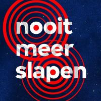 Nooit Meer Slapen - Met o.a. Oscar van Gelderen, Victor Vroegindeweij en Clean Pete